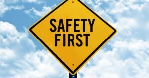 safety first